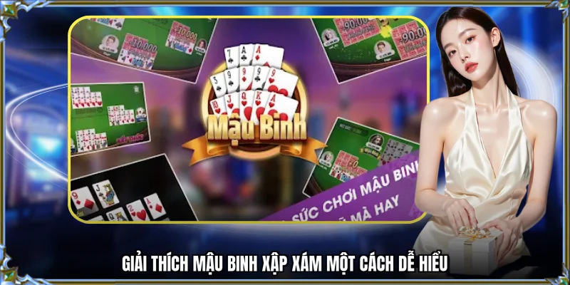 Giải thích mậu binh xập xám một cách dễ hiểu